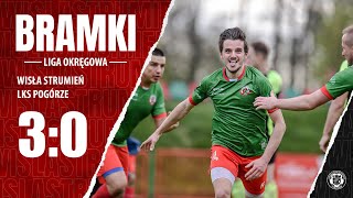 29.04.2023 | Liga Okręgowa: | BRAMKI | WISŁA Strumień - LKS Pogórze 3:0