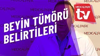 Beyin Tümörü Belirtileri Nelerdir    Medical Park   TV