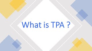 What is TPA?