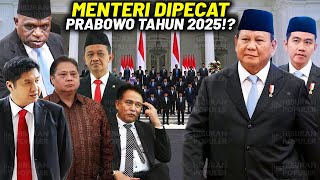 BERHIANAT BARU BERAPA BULAN MENJABAT!? Deretan Menteri Melanggar Bakal Dipecat Prabowo Tahun 2025