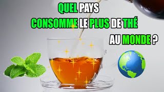 Quel pays consomme le plus de thé au monde ?