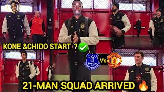 YES✅MAN UNITED 21-MAN SQUAD ARRIVED TO FACE EVERTON 🔥 KONE \u0026 CHIDO-OBI DEBUTE‼️ #manunitednewstoday