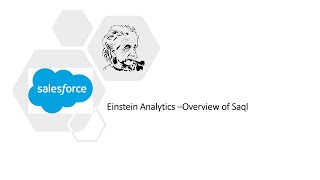 Einstein Analytics –Overview of Saql #Learnwithme