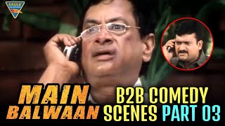 Main Balwan Hindi Dubbed Movie Back To Back Comedy Scenes Part 03 || Nagarjuna, Asin, Rakshita