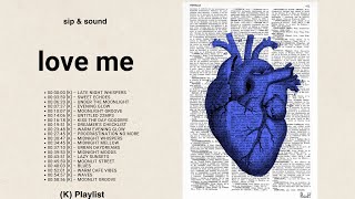 love me | K Playlist