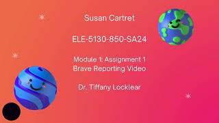 Module 1 Assignment 1 Brave Reporting Video
