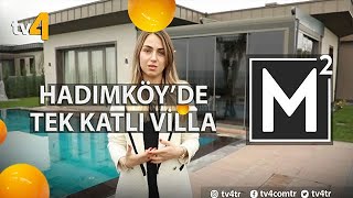 Metrekare | 36. Bölüm 'Hadımköy'de Tek Katlı Villa'