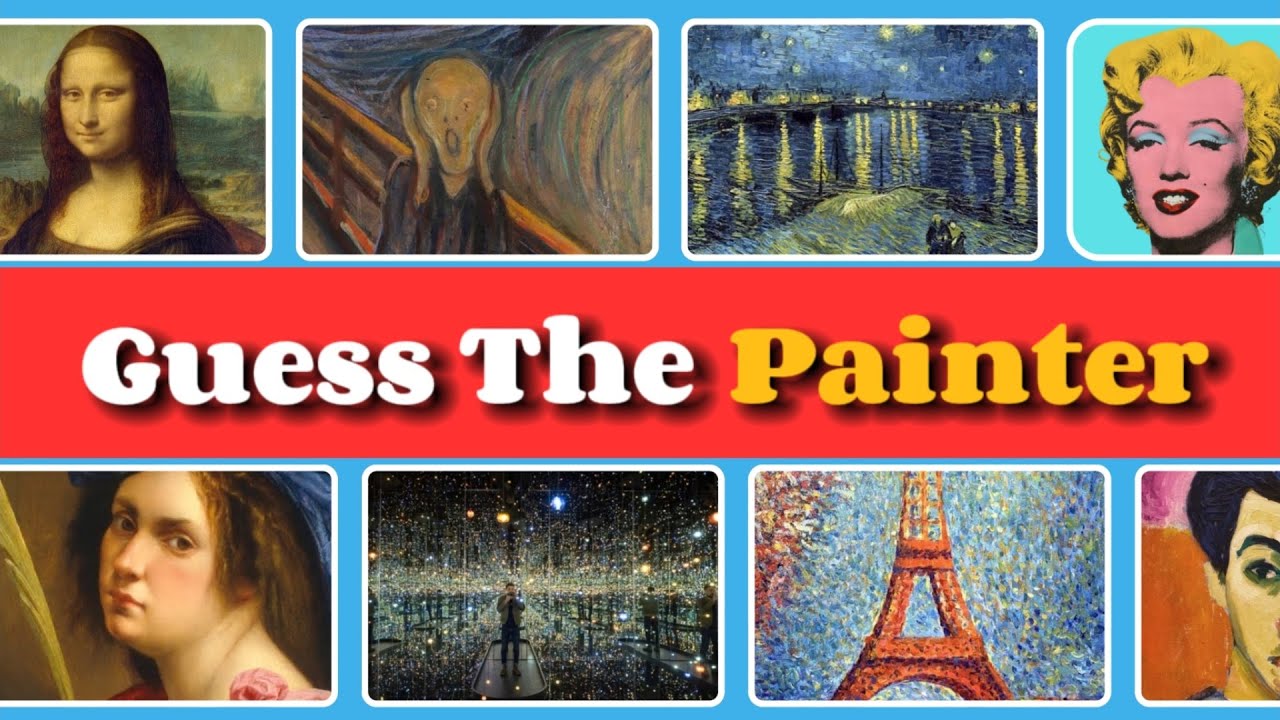 Guess The Artist Challenge рџћё Identify Famous Painters From Their