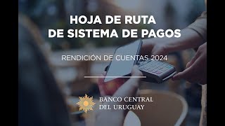 El Banco Central del Uruguay presentó la rendición de cuentas de los avances en el Sistema de Pagos