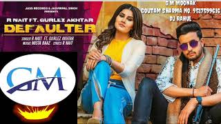 Defaulter Dhol Remix R Nait New Song Punjabi Dj Rahul (Goutam Sharma)
