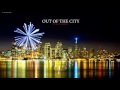 MUSIC: Out of the City by Cioss