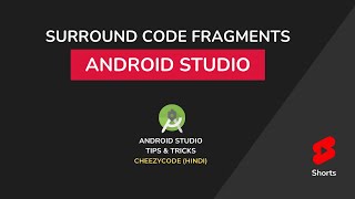 Android Studio Tips \u0026 Tricks - Surround Code Fragments #shorts