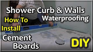 DIY - How To Install Durock Cement Boards and Waterproof Shower Curb and Walls