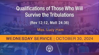 [GPBSI] Qualifications of Those Who Will Survive the Tribulations - Mss. Lucy Ham