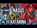 NASUS vs KATARINA (MID) | 1300+ games, 36k DMG | EUW Master | 14.15