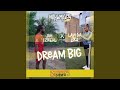 Dream Big (Nahwmality Riddim)