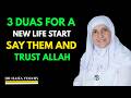 3 Life-Changing Duas You Must Say Today – Allah Will Respond || DRHAIFAA YOUNIS ||
