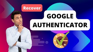 How to recover Google Authenticator Key | Authenticator key recovery | Google key 🗝️