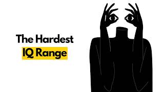 The Cursed IQ Range: Why 120–130 Is The Hardest (Psychology Explains)