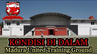 Update Training Ground Madura United, Begini Kondisi di Dalam