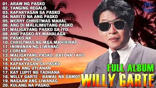 Willy Garte Songs Nonstop - Best of Willy Garte - Filipino Music - FULL ALBUM 2022