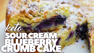 Sour Cream Blueberry Crumb Cake | Keto & Low Carb | Keto Desserts | CarnalDish