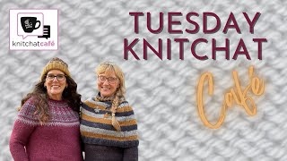 Tuesday KnitChat November 21, 2023