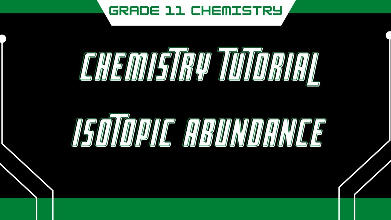 Grade 11 Chemistry Tutorial - Isotopic Abundance - YouTube