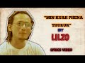 MIN KUAH PHENA THURUK || BY LILZO || LYRICS VIDEO || NEW MIZO RAP SONG 2023