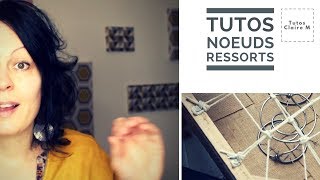 TUTOS Ressorts : Les 4 NŒUDS à Connaitre