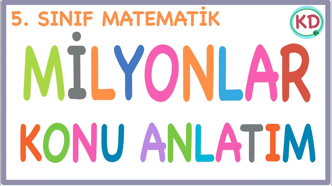 MİLYONLAR KONU ANLATIM - 5. SINIF MATEMATİK - YouTube