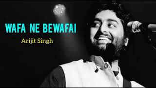 Wafa Ne Bewafai || Arijit Singh || neeti mohan || Lyrics song love song