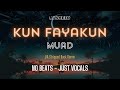 Muad - Kun Fayakun (LIA Stripped-back Remix) | Beautiful Nasheed | Vocals only no beats