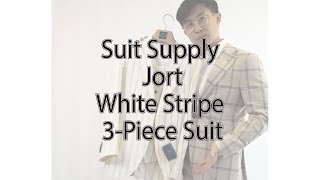 Suit Supply - Jort White Stripe Three Piece Suit Unboxing and Review