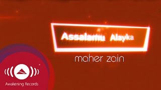 Maher Zain - Assalamu Alayka | Official Lyric Video
