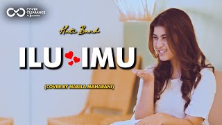 ILU IMU HATI BAND Cover by Nabila Maharani