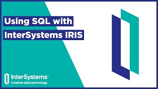 Using SQL with InterSystems IRIS