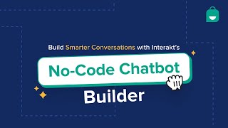 [Tutorial] How to create a Chatbot on WhatsApp using Interakt's No-Code Chatbot Builder