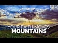 Your faith moves mountains (with Vinesong)