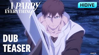 I Parry Everything | Dub Teaser | Airs August 29 | HIDIVE