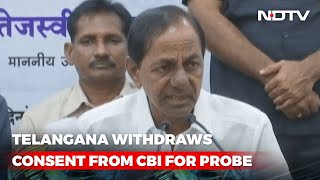 Telangana Removes General Consent Given To CBI To Probe Cases In State