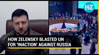 'Act or shut the shop': Zelensky blasts UN for 'inaction' against Russia over Ukraine invasion