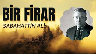 #story #sabahattinali #dinlendirici SABAHATTİN ALİ BİR FİRAR ÖYKÜSÜ