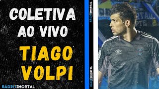 AO VIVO | COLETIVA TIAGO VOLPI | ENTREVISTA DE APRESENTAÇÃO DO NOVO GOLEIRO DO GRÊMIO