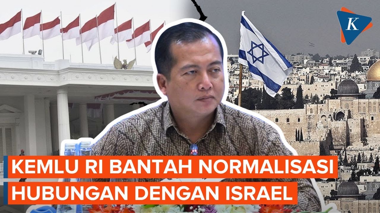 Kemlu RI Bantah Isu Normalisasi Hubungan Dengan Israel Demi Gabung OECD ...