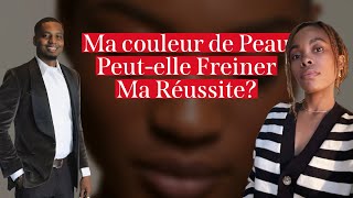 La Couleur de Peau influence T’elle la Réussite D’une Personne?  Discussion Avec ISOWFINANCE