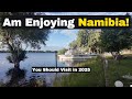I, Enjoying Namibia in 2025, Visit Namibia before the end of this Year.