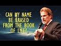 Can My Name Be Erased From The Book Of Life?