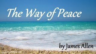 THE WAY OF PEACE by James Allen - FULL AudioBook | Greatest AudioBooks