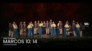 PNU Chorale | Marcos 10:14 (NAMCYA 2019)